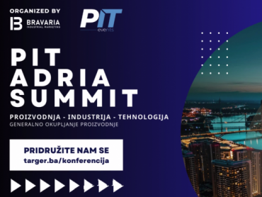 PIT Adria Summit: “Mesto susreta proizvodnje i industrije na kojem morate biti!”